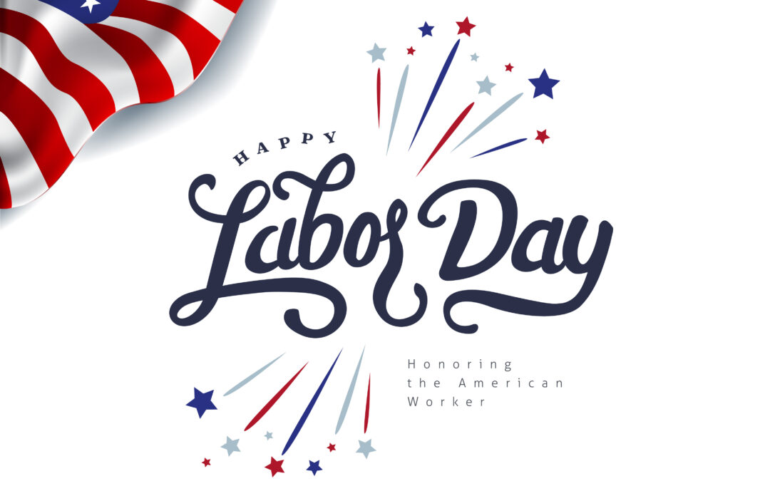 Have a safe Labor Day Weekend
