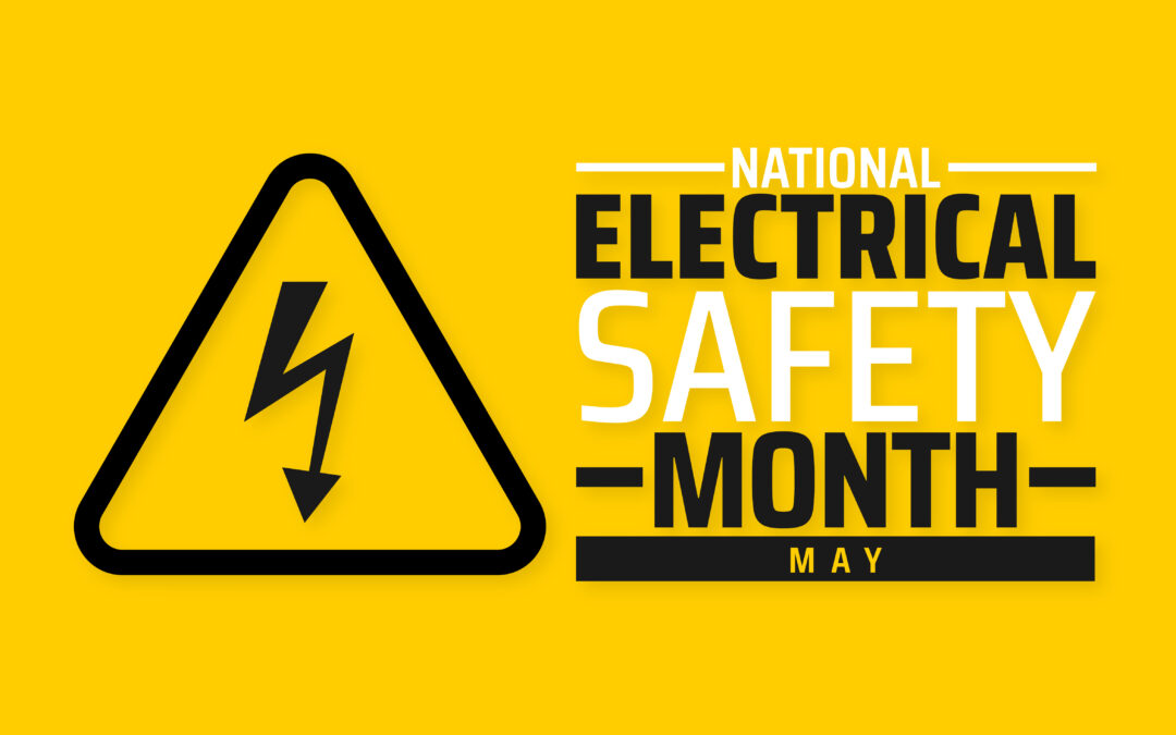National Electrical Safety Month