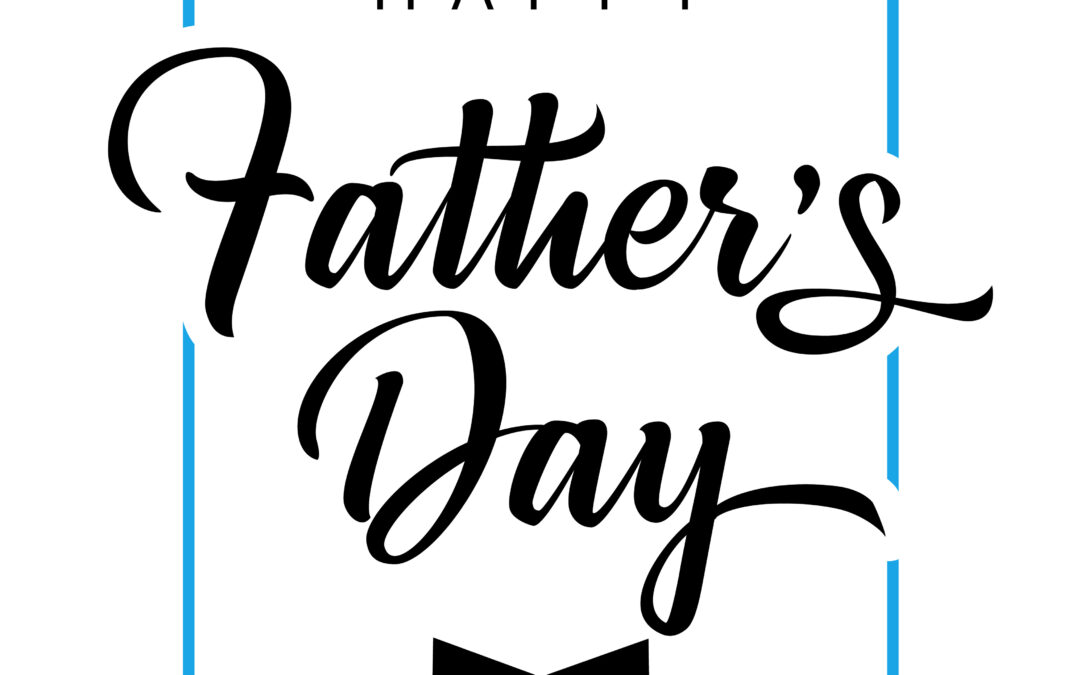 Happy Father’s Day 2025